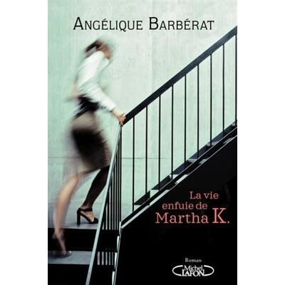 La Vie Enfuie De Martha K. Publicité La Vie Enfuie De Martha K. Publicité