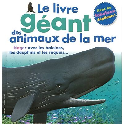 Collectif Le Livre Géant Des Animaux De La Mer : Nager Avec Les Baleines, Les Dauphins Et Les Requins... Publicité Collectif Le Livre Géant Des Animaux De La Mer : Nager Avec Les Baleines, Les Dauphins Et Les Requins... Publicité