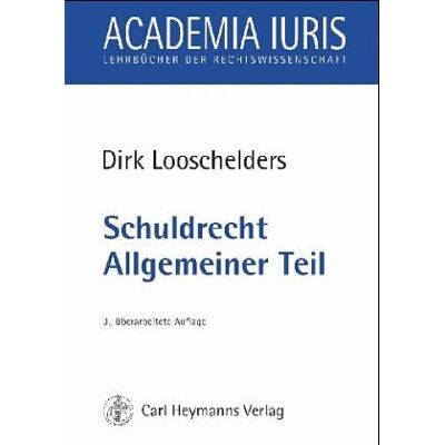 Dirk Looschelders Schuldrecht Allgemeiner Teil - Publicité Dirk Looschelders Schuldrecht Allgemeiner Teil - Publicité