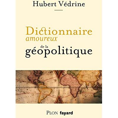 Dictionnaire Amoureux De La Géopolitique - Publicité Dictionnaire Amoureux De La Géopolitique - Publicité