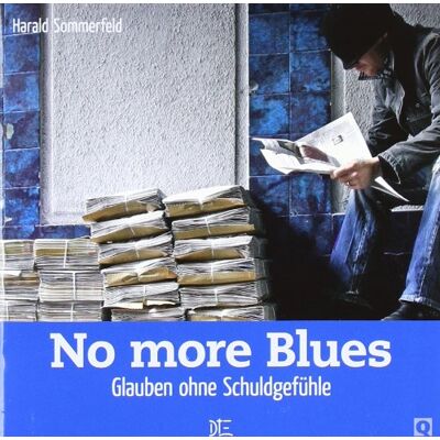 Harald Sommerfeld No More Blues: Glaube Ohne Schuldgefühle - Publicité Harald Sommerfeld No More Blues: Glaube Ohne Schuldgefühle - Publicité