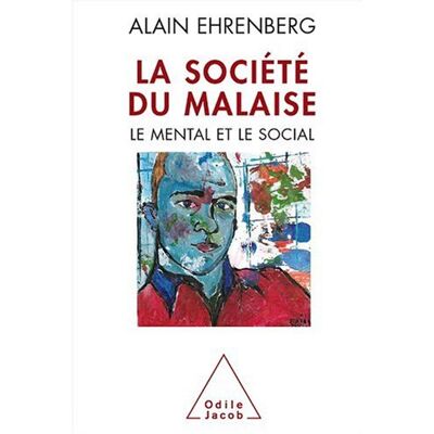Alain Ehrenberg La Société Du Malaise - Publicité Alain Ehrenberg La Société Du Malaise - Publicité