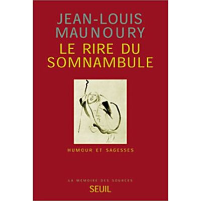 Jean-Louis Maunoury Le Rire Du Somnambule : Humour Et Sagesse - Publicité Jean-Louis Maunoury Le Rire Du Somnambule : Humour Et Sagesse - Publicité