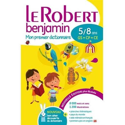 Collectif Le Robert Benjamin : Mon Premier Dictionnaire : 5-8 Ans, Gs-Cp-Ce - Publicité Collectif Le Robert Benjamin : Mon Premier Dictionnaire : 5-8 Ans, Gs-Cp-Ce - Publicité