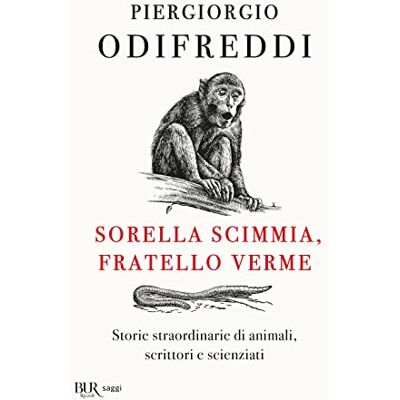 Sorella Scimmia, Fratello Verme. Storie Straordinarie Di Animali, Scrittori E Scienziati - Publicité Sorella Scimmia, Fratello Verme. Storie Straordinarie Di Animali, Scrittori E Scienziati - Publicité
