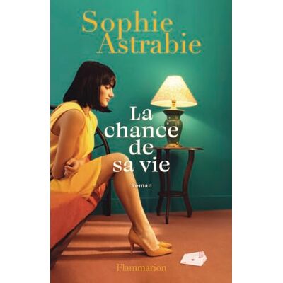 Sophie Astrabie La Chance De Sa Vie - Publicité Sophie Astrabie La Chance De Sa Vie - Publicité