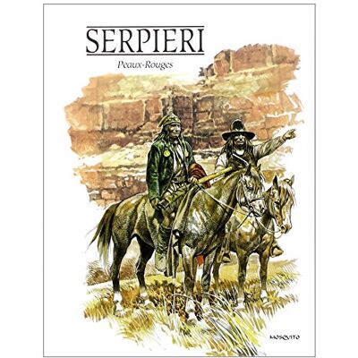 Serpieri, Paolo Eleuteri Peaux-Rouges - Publicité Serpieri, Paolo Eleuteri Peaux-Rouges - Publicité
