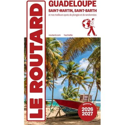 Guadeloupe : Saint-Martin, Saint-Barth Et Nos Meilleurs Spots De Plongées Et De Randonnées : 2026-2027 - Publicité Guadeloupe : Saint-Martin, Saint-Barth Et Nos Meilleurs Spots De Plongées Et De Randonnées : 2026-2027 - Publicité