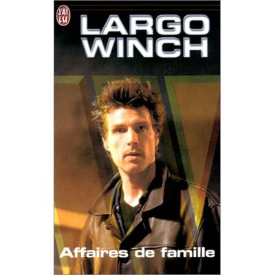 Nicolas Van Hamme Largo Winch : D'Après La Série Télévisée Inspirée Du Personnage Créé Par Jean Van Hamme. Vol. 4. Affaires De Famille - Publicité Nicolas Van Hamme Largo Winch : D'Après La Série Télévisée Inspirée Du Personnage Créé Par Jean Van Hamme. Vol. 4. Affaires De Famille - Publicité