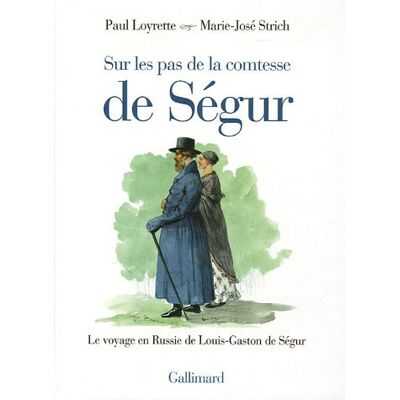 Sur Les Pas De La Comtesse De Ségur : Le Voyage En Russie De Louis-Gaston De Ségur - Publicité Sur Les Pas De La Comtesse De Ségur : Le Voyage En Russie De Louis-Gaston De Ségur - Publicité