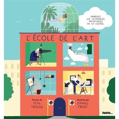 Teal Triggs L'École De L'Art : Apprenez Les Techniques Artistiques En 40 Leçons - Publicité Teal Triggs L'École De L'Art : Apprenez Les Techniques Artistiques En 40 Leçons - Publicité