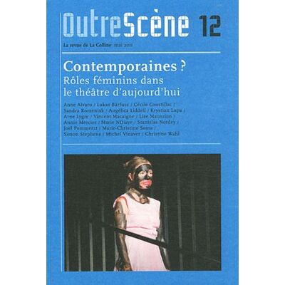 Anne-Françoise Benhamou Outrescène, N° 12. Contemporaines ? : Rôles Féminins Dans Le Théâtre D'Aujourd'Hui - Publicité Anne-Françoise Benhamou Outrescène, N° 12. Contemporaines ? : Rôles Féminins Dans Le Théâtre D'Aujourd'Hui - Publicité