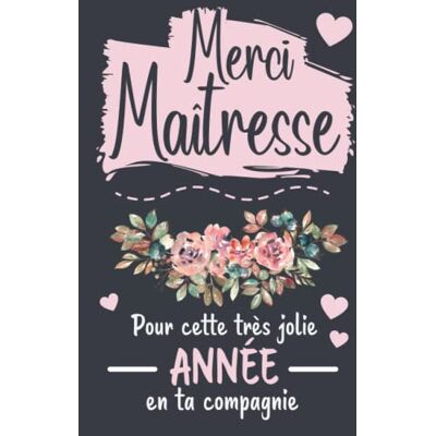 Editions Toutpourlécole Merci Maîtresse: Carnet De Notes Pour Dire Merci À Votre Maîtresse Pour La Fin D’année Scolaire Idée Cadeau Original Pour Remercier Atsem ... Pour Maitresse De Maternelle Et Primaire - Publicité Editions Toutpourlécole Merci Maîtresse: Carnet De Notes Pour Dire Merci À Votre Maîtresse Pour La Fin D’année Scolaire Idée Cadeau Original Pour Remercier Atsem ... Pour Maitresse De Maternelle Et Primaire - Publicité