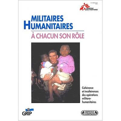Collectif Militaires-Humanitaires : À Chacun Son Rôle - Publicité Collectif Militaires-Humanitaires : À Chacun Son Rôle - Publicité