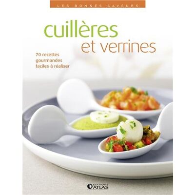 Collectif Cuillères Et Verrines : 70 Recettes Gourmandes, Faciles À Réaliser - Publicité Collectif Cuillères Et Verrines : 70 Recettes Gourmandes, Faciles À Réaliser - Publicité