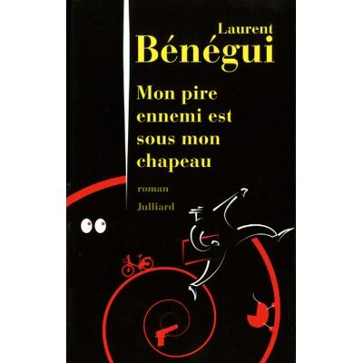 Laurent Bénégui Mon Pire Ennemi Est Sous Mon Chapeau - Publicité Laurent Bénégui Mon Pire Ennemi Est Sous Mon Chapeau - Publicité