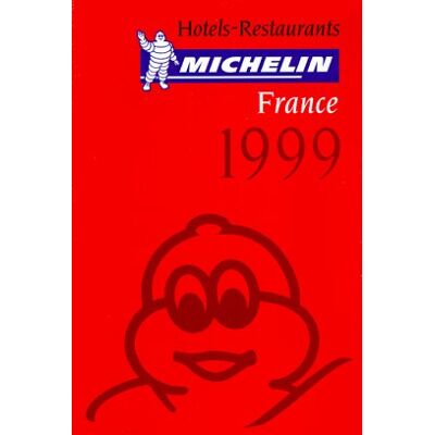 Michelin Travel Publications Michelin France 1999 (Michelin Red Guide: France) - Publicité Michelin Travel Publications Michelin France 1999 (Michelin Red Guide: France) - Publicité