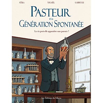 Céka Pasteur Et La Génération Spontanée : La Vie Peut-Elle Apparaître Sans Parents ? - Publicité Céka Pasteur Et La Génération Spontanée : La Vie Peut-Elle Apparaître Sans Parents ? - Publicité