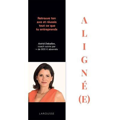 Astrid Deballon Aligné(E) : Retrouve Ton Axe Et Réussis Tout Ce Que Tu Entreprends - Publicité Astrid Deballon Aligné(E) : Retrouve Ton Axe Et Réussis Tout Ce Que Tu Entreprends - Publicité