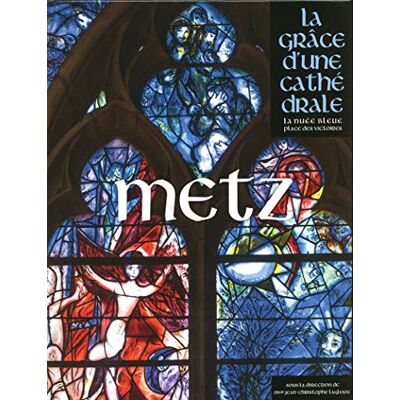 Collectif Metz, La Grâce D'Une Cathédrale - Publicité Collectif Metz, La Grâce D'Une Cathédrale - Publicité