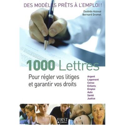Zoubida Azzouz 1.000 Lettres Pour Régler Vos Litiges Et Garantir Vos Droits : Argent, Logement, Conso, Enfants, Emploi, Auto, Santé, Justice - Publicité Zoubida Azzouz 1.000 Lettres Pour Régler Vos Litiges Et Garantir Vos Droits : Argent, Logement, Conso, Enfants, Emploi, Auto, Santé, Justice - Publicité
