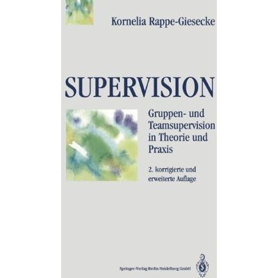 Kornelia Rappe-Giesecke Supervision: Gruppen- Und Teamsupervision In Theorie Und Praxis - Publicité Kornelia Rappe-Giesecke Supervision: Gruppen- Und Teamsupervision In Theorie Und Praxis - Publicité
