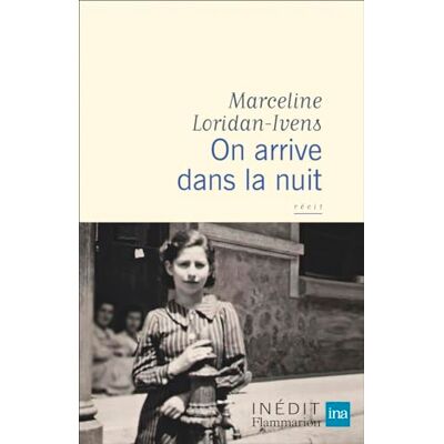 Marceline Loridan-Ivens On Arrive Dans La Nuit : Récit - Publicité Marceline Loridan-Ivens On Arrive Dans La Nuit : Récit - Publicité