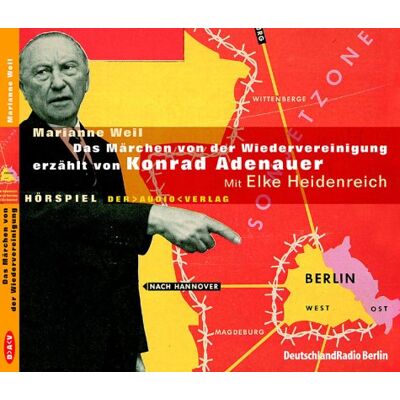 Marianne Weil Das Märchen Von Der Wiedervereinigung Erzählt Von Konrad Adenauer. Cd. Publicité Marianne Weil Das Märchen Von Der Wiedervereinigung Erzählt Von Konrad Adenauer. Cd. Publicité