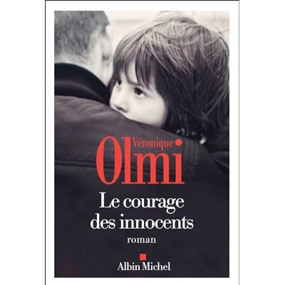 Véronique Olmi Le Courage Des Innocents - Publicité Véronique Olmi Le Courage Des Innocents - Publicité