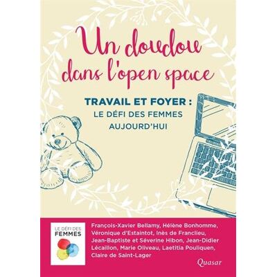 Collectif Un Doudou Dans L'Open Space : Travail Et Foyer : Le Défi Des Femmes Aujourd'Hui - Publicité Collectif Un Doudou Dans L'Open Space : Travail Et Foyer : Le Défi Des Femmes Aujourd'Hui - Publicité