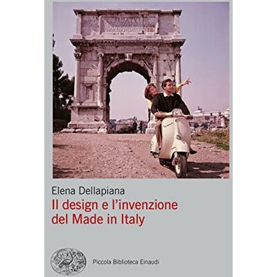 Il Design E L'Invenzione Del Made In Italy - Publicité Il Design E L'Invenzione Del Made In Italy - Publicité
