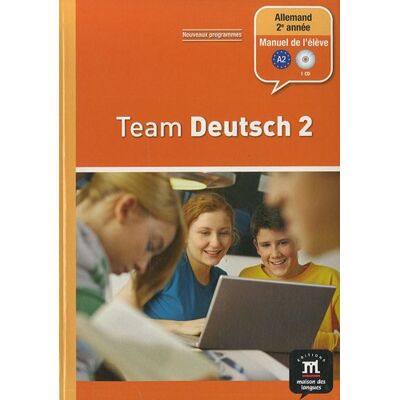 Ursula Esterl Team Deutsch 2, Niveau A2 : Manuel De L'Élève : Allemand 2e Année - Publicité Ursula Esterl Team Deutsch 2, Niveau A2 : Manuel De L'Élève : Allemand 2e Année - Publicité