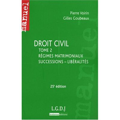 Pierre Voirin Droit Civil. Vol. 2. Régimes Matrimoniaux, Successions, Libéralités - Publicité Pierre Voirin Droit Civil. Vol. 2. Régimes Matrimoniaux, Successions, Libéralités - Publicité