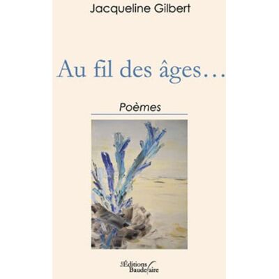 Jacqueline Gilbert Au Fil Des Âges - Publicité Jacqueline Gilbert Au Fil Des Âges - Publicité