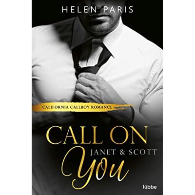 Helen Paris Call On You – Janet & Scott: California Callboy Romance (California Callboys, Band 2) - Publicité Helen Paris Call On You – Janet & Scott: California Callboy Romance (California Callboys, Band 2) - Publicité