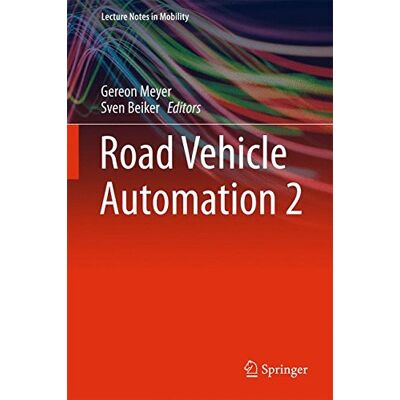Gereon Meyer Road Vehicle Automation 2 (Lecture Notes In Mobility) - Publicité Gereon Meyer Road Vehicle Automation 2 (Lecture Notes In Mobility) - Publicité