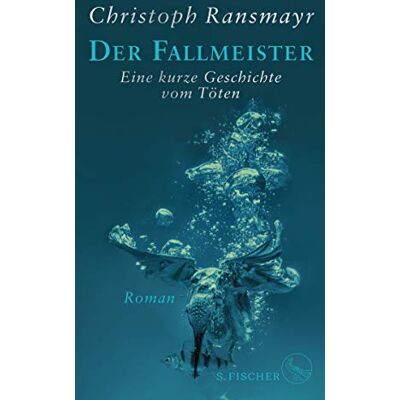 Christoph Ransmayr Der Fallmeister: Eine Kurze Geschichte Vom Töten - Publicité Christoph Ransmayr Der Fallmeister: Eine Kurze Geschichte Vom Töten - Publicité
