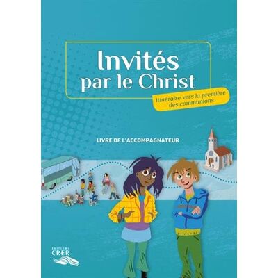 Collectif Invités Par Le Christ : Itinéraire Vers La Première Des Communions - Publicité Collectif Invités Par Le Christ : Itinéraire Vers La Première Des Communions - Publicité