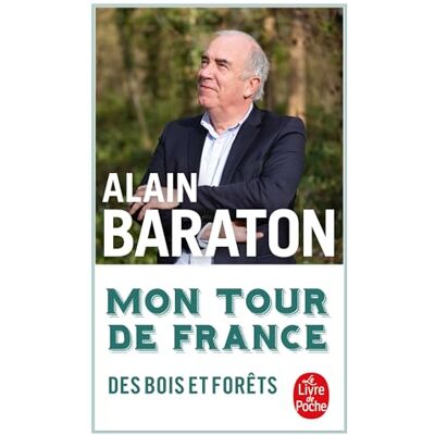 Alain Baraton Mon Tour De France Des Bois Et Forêts - Publicité Alain Baraton Mon Tour De France Des Bois Et Forêts - Publicité
