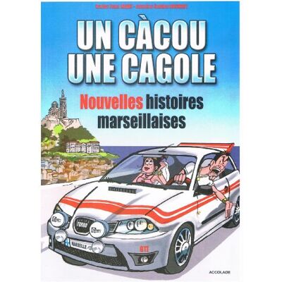 Jean Jaque Un Càcou Une Cagole Nouvelles Histoires Marseillaises T1 - Publicité Jean Jaque Un Càcou Une Cagole Nouvelles Histoires Marseillaises T1 - Publicité