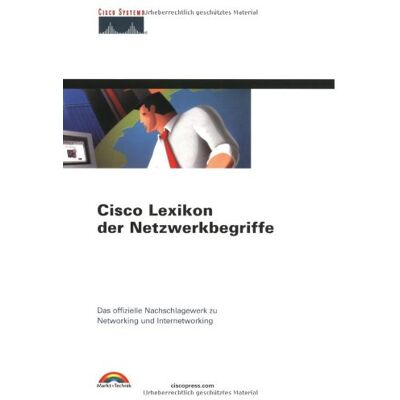 Cisco Systems Inc. Cisco Lexikon Der Netzwerkbegriffe . Das Offizielle Nachschlagewerk Zu Networking Und Internetworking - Publicité Cisco Systems Inc. Cisco Lexikon Der Netzwerkbegriffe . Das Offizielle Nachschlagewerk Zu Networking Und Internetworking - Publicité