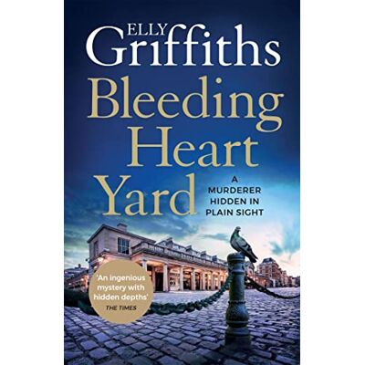 Elly Griffiths Bleeding Heart Yard: Breathtaking Thriller From The Bestselling Author Of The Ruth Galloway Books - Publicité Elly Griffiths Bleeding Heart Yard: Breathtaking Thriller From The Bestselling Author Of The Ruth Galloway Books - Publicité