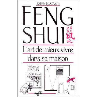 Sarah Rossbach Feng Shui : L'Art De Mieux Vivre Dans Sa Maison - Publicité Sarah Rossbach Feng Shui : L'Art De Mieux Vivre Dans Sa Maison - Publicité