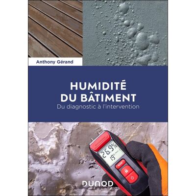 Anthony Gérand Humidité Du Bâtiment : Du Diagnostic À L'Intervention - Publicité Anthony Gérand Humidité Du Bâtiment : Du Diagnostic À L'Intervention - Publicité