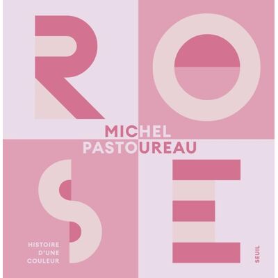 Michel Pastoureau Rose : Histoire D'Une Couleur - Publicité Michel Pastoureau Rose : Histoire D'Une Couleur - Publicité