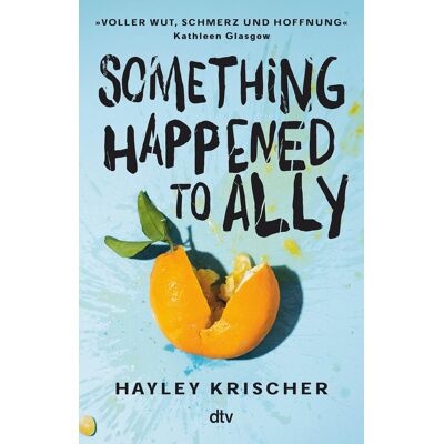 Hayley Krischer Something Happened To Ally: Erschütternd, Bewegend Und Hochaktuell – Ein Jugendroman, Der Einen Wichtigen Beitrag Zur #metoo-Debatte Leistet - Publicité Hayley Krischer Something Happened To Ally: Erschütternd, Bewegend Und Hochaktuell – Ein Jugendroman, Der Einen Wichtigen Beitrag Zur #metoo-Debatte Leistet - Publicité