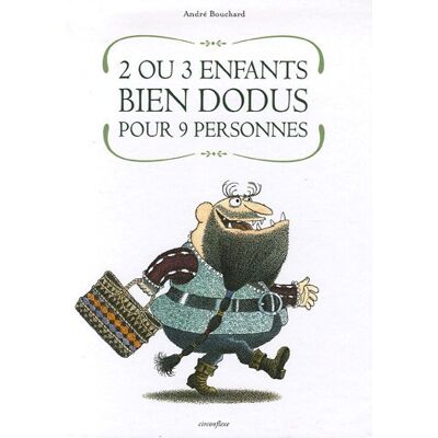 André Bouchard 2 Ou 3 Enfants Bien Dodus Pour 9 Personnes - Publicité André Bouchard 2 Ou 3 Enfants Bien Dodus Pour 9 Personnes - Publicité