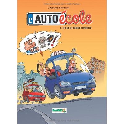 Amouriq, Andre ; Cazenove, Christophe L'Auto-École. Vol. 6. Leçon De Bonne Conduite - Publicité Amouriq, Andre ; Cazenove, Christophe L'Auto-École. Vol. 6. Leçon De Bonne Conduite - Publicité