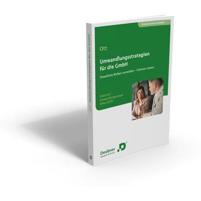 Umwandlungsstrategien Für Die Gmbh: Steuerliche Risiken Vermeiden – Chancen Nutzen - Publicité Umwandlungsstrategien Für Die Gmbh: Steuerliche Risiken Vermeiden – Chancen Nutzen - Publicité