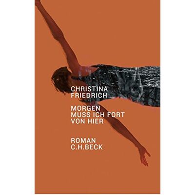 Christina Friedrich Morgen Muß Ich Fort Von Hier. Roman - Publicité Christina Friedrich Morgen Muß Ich Fort Von Hier. Roman - Publicité